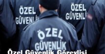 Özel Güvenlik Görevlisi Olmaya Engel Hastalıklar Listesi